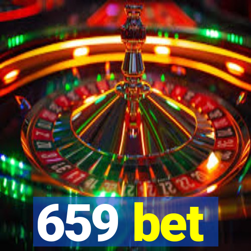 659 bet